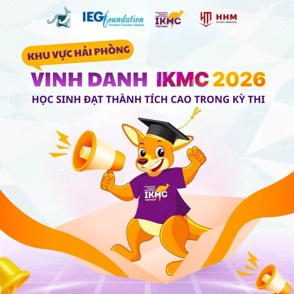 VINH DANH HỌC SINH KHU VỰC HẢI PHÒNG ĐẠT THÀNH TÍCH CAO TRONG KỲ THI TOÁN QUỐC TẾ KANGAROO IKMC 2026